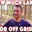 How Much Land For Off Grid Homestead Living? The Ultimate Guide!