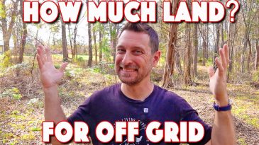 How Much Land For Off Grid Homestead Living? The Ultimate Guide!