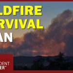 Wildfire Preparedness: The Evacuation Steps That Could Save Your Family's Life